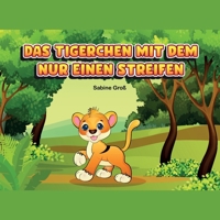 Das Tigerchen mit dem nur einen Streifen B08M16GRSJ Book Cover