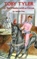 Toby Tyler, or Ten Weeks with a Circus B0007EQZVC Book Cover