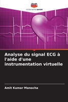 Analyse du signal ECG à l'aide d'une instrumentation virtuelle B0CHL3RCSG Book Cover