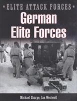 German Elite Forces: 5th Mountain (Gebirgsjager) Division and the Brandenburgers (Special Forces) (Elite Attack Forces) 1905573898 Book Cover