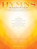 Hymns Magnified: 15 Embellished Piano Accompaniments 1480338680 Book Cover