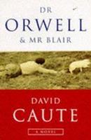 Dr Orwell and Mr Blair 1857992121 Book Cover