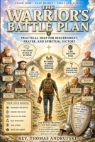 THE WARRIOR’S BATTLE PLAN: Practical Help for Discernment, Prayer, and Spiritual Victory A Christian Field Manual for Spiritual Warfare B0H66N6HJT Book Cover