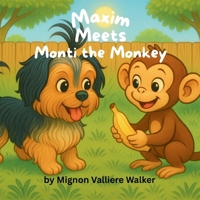 Maxim Meets Monti the Monkey 1968200150 Book Cover