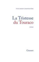 La Tristesse Du Touraco: Roman 2246572215 Book Cover