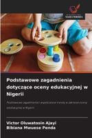 Podstawowe zagadnienia dotyczace oceny edukacyjnej w Nigerii (Polish Edition) 6630310055 Book Cover