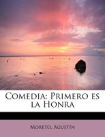 Primero Es La Honra Comedia 0526555831 Book Cover