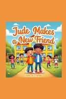 Jude Makes a New Friend (Jude & Friends) B0FKGRNMSB Book Cover