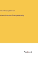 Life and Letters of George Berkeley 3382121131 Book Cover