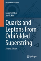 Quarks and Leptons From Orbifolded Superstring (Lecture Notes in Physics, 954) 3030540049 Book Cover
