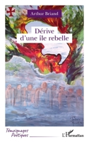 Dérive d'une île rebelle (Témoignages Poétiques) (French Edition) 2140275357 Book Cover