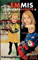 Emmis Hockeyäventyr och Träningstips 9180279236 Book Cover