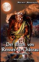 Der Fluch von Rennes-le-Château: Tödliche Lüge 3740730080 Book Cover