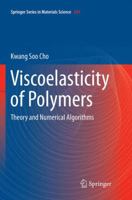 Viscoelasticity of Polymers: Theory and Numerical Algorithms 9402413820 Book Cover