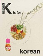 K is for Korean 1849498814 Book Cover