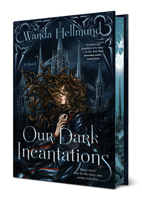 Our Dark Incantations B0GMZ11VYM Book Cover
