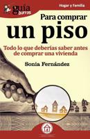 GuíaBurros Para comprar un piso: Todo lo que deberías saber antes de comprar una vivienda 8417681248 Book Cover