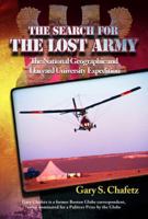 The Search for the Lost Army: The National Geographic and Harvard University Expedition 1936332981 Book Cover