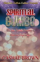 Spiritual Gumbo: Were Spirits having a human experience B0CNDC6QST Book Cover