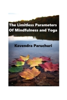 The Limitless Parameters of Mindfulness and Yoga 057836123X Book Cover