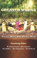 Greater Works: A Compilation of Prayers For Everyday Life 1693663147 Book Cover