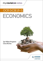 My Revision Notes: OCR GCSE (9-1) Economics 1510472185 Book Cover