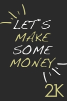 Let`s make some money - 21K: A5 I B5 I 108 Seiten I Organizer I Softcover I Let`s make some money - 21K 1672005248 Book Cover
