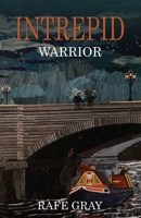 Intrepid: Warrior 1838151745 Book Cover