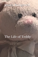 The Life of Teddy B088LFS3RJ Book Cover