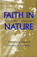 Faith in Nature: Environmentalism As Religious Quest (Weyerhaeuser Environmental Books) 0295983973 Book Cover