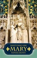 Saints Who Saw Mary 0895555069 Book Cover