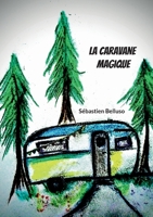 La Caravane Magique (French Edition) 2322543705 Book Cover
