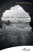 L'alibi des profondeurs (Poésie(s)) (French Edition) 2343211779 Book Cover