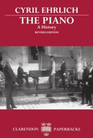 The Piano: A History (Clarendon Paperbacks) 0198161719 Book Cover