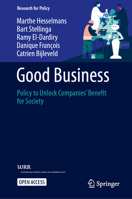 Good Business: Policy to Unlock Companies’ Benefit for Society (Research for Policy) 3031902319 Book Cover
