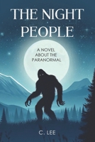 The Night People: A Novel About the Paranormal B0DM2NQX4Q Book Cover