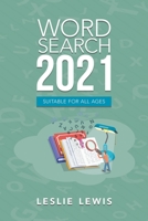 Word Search 2021: Suitable for All Ages 1665598387 Book Cover