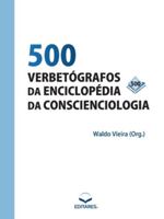 500 Verbetógrafos da Enciclopédia da Conscienciologia (Portuguese Edition) 8584770461 Book Cover