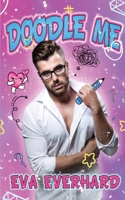 Doodle Me: A laughably spicy novella 176387057X Book Cover