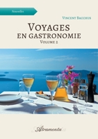 Voyages en gastronomie, volume 2 9523903667 Book Cover