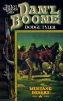 Mustang Desert (Dan'l Boone : the Lost Wilderness Tales) 0843945095 Book Cover