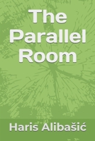 The Parallel Room B0GV1KNW1K Book Cover