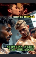 Harte Kerle: Schweiß, Stahl und Verlangen (German Edition) B0GNKNWTT4 Book Cover