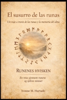 El susurro de las runas: Un viaje a través de las runas y la memoria del alma (Spanish Edition) B0GK68DFZ8 Book Cover