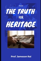 The Truth For Heritage: A Story About The Truth For Legacy B09YSKP8LR Book Cover