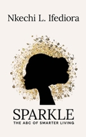SPARKLE: The ABC of Smarter Living 1068643501 Book Cover
