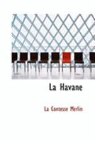 La Havane (Large Print Edition) 0559047223 Book Cover