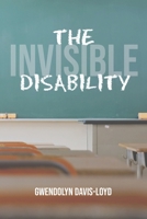 The Invisible Disability 1952511003 Book Cover