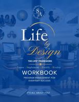 Life by Design Workbook: Program Management for Everyday Success B0HG8YFV8C Book Cover