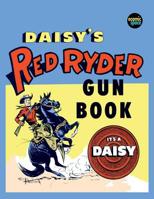 Daisy's Red Ryder Gun Book 1798935600 Book Cover